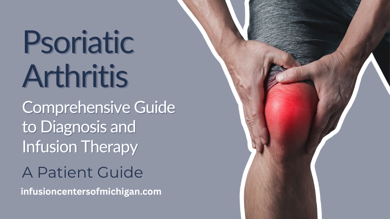 Psoriatic Arthritis and Infusion Treatment Featured Image